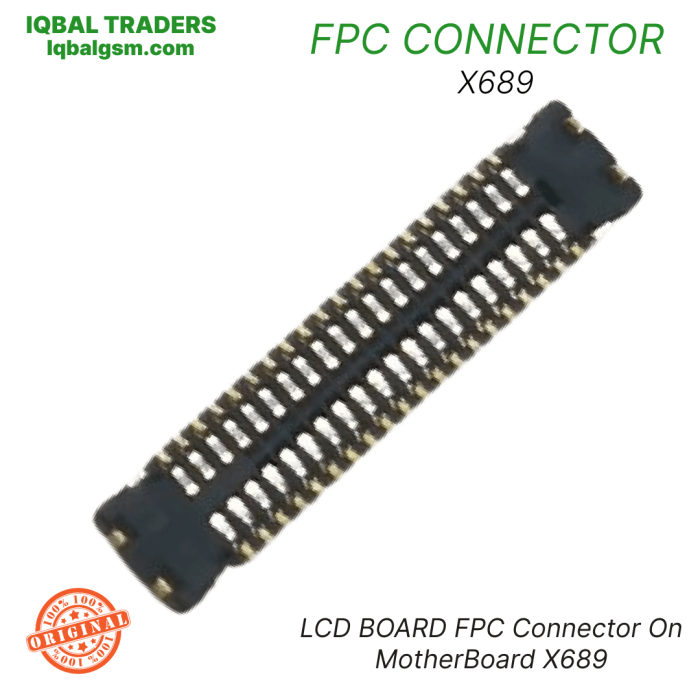 LCD BOARD FPC Connector On MotherBoard X689