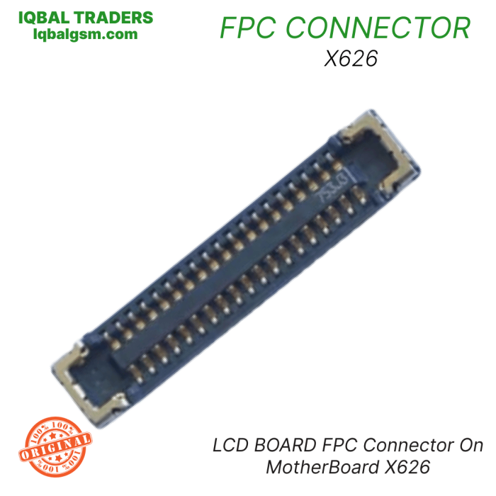 LCD BOARD FPC Connector On MotherBoard X626