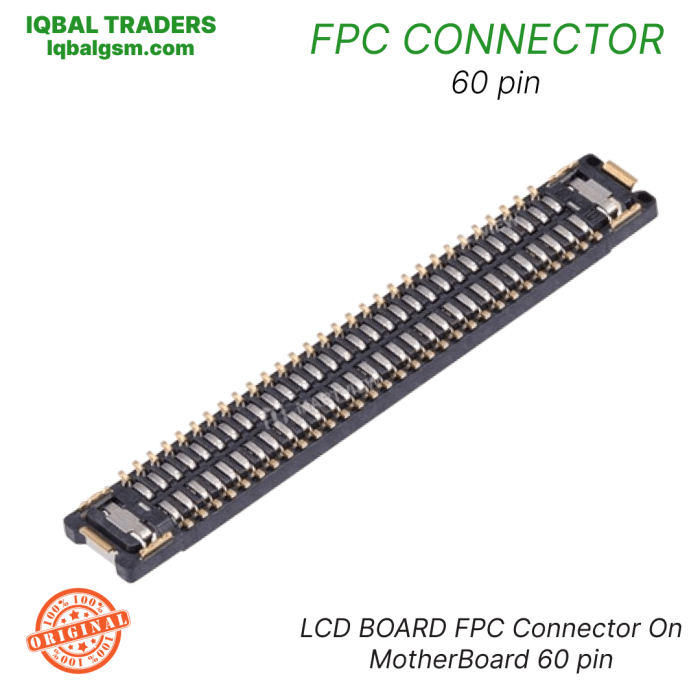LCD BOARD FPC Connector On MotherBoard 60 pin