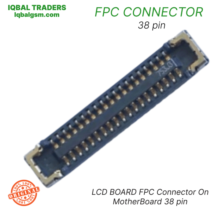 LCD BOARD FPC Connector On MotherBoard 38 pin